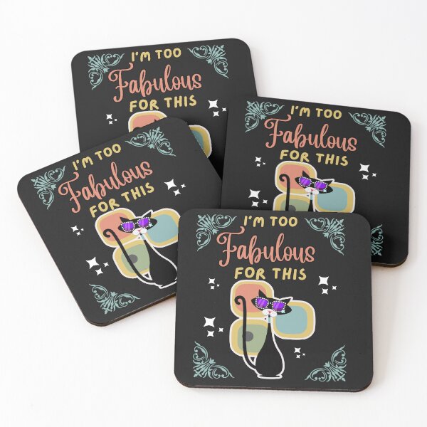 Item preview, Funny Cat I'm Too Fabulous For This designed and sold by AlienOccupation.