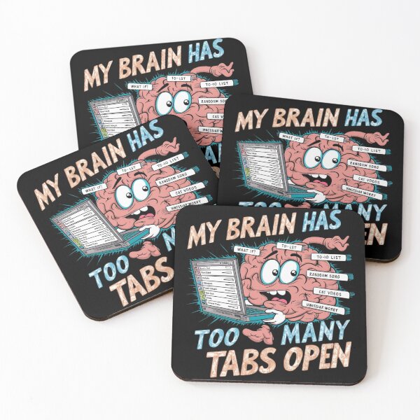 Item preview, Brain Overload: My Brain Has Too Many Tabs Open designed and sold by AmziLife.