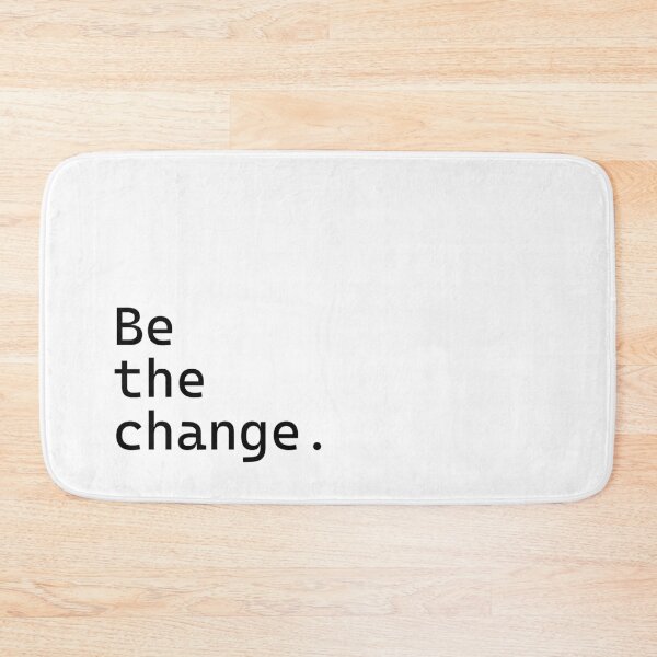 Item preview, Be the change - Incredibly Inspiring Text Series designed and sold by juglow95.