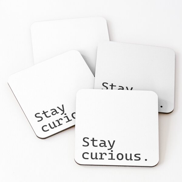 Item preview, Stay curious - Incredibly Inspiring Text Series designed and sold by juglow95.