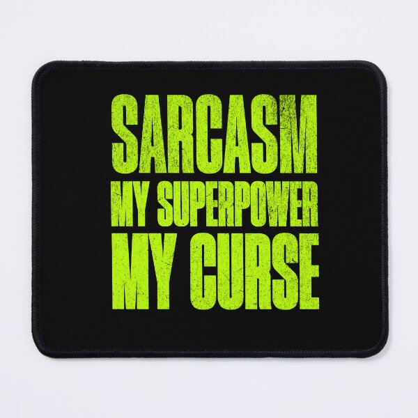 Item preview, Sarcasm - my superpower, my curse designed and sold by justine-bmw.
