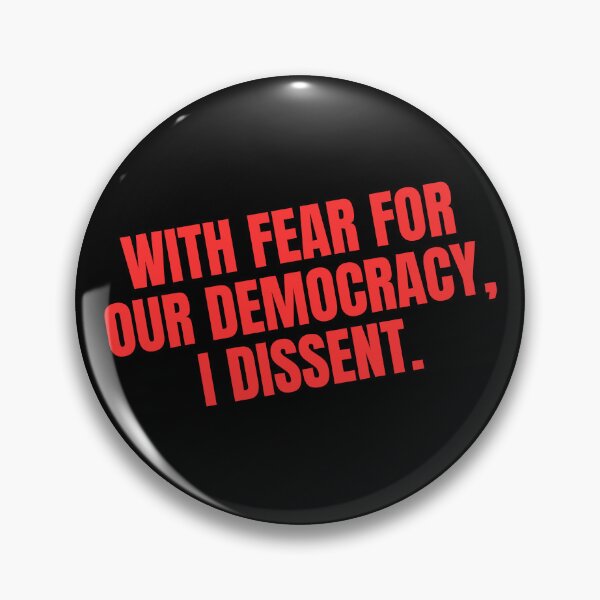 Item preview, With fear for our democracy, I dissent. designed and sold by emmauree01.