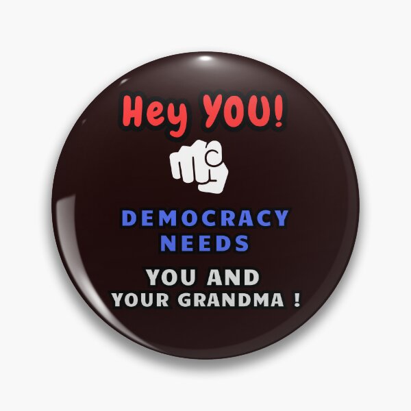 Item preview, Hey You! Democracy Needs You and Your Grandma! designed and sold by Beatka1.
