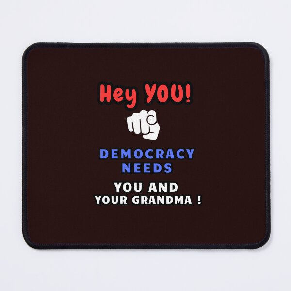 Item preview, Hey You! Democracy Needs You and Your Grandma! designed and sold by Beatka1.