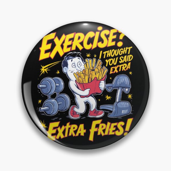 Item preview, Exercise? I Thought You Said Extra Fries! Embracing the Joyful Mix-Up of Fitness and Fast Food designed and sold by AmziLife.