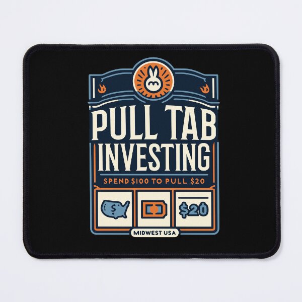 Item preview, Pull Tab Investing Spend $100 To Pull $20 Midwest USA designed and sold by Dressed For Duty.