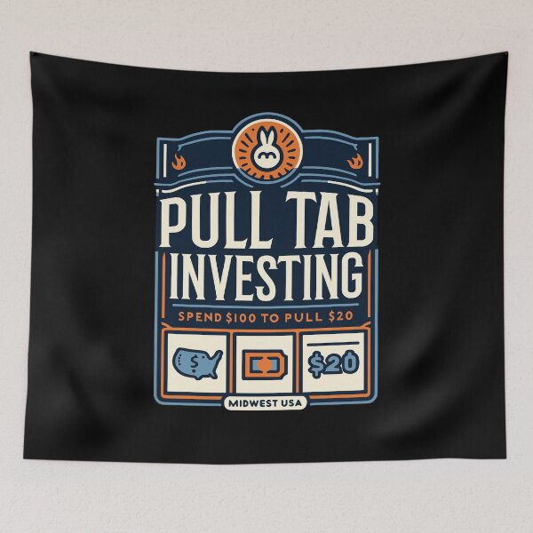 Item preview, Pull Tab Investing Spend $100 To Pull $20 Midwest USA designed and sold by Dressed For  Duty.