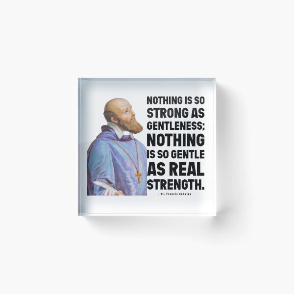 Item preview, Francis deSales Real Strength designed and sold by Ksolom01.