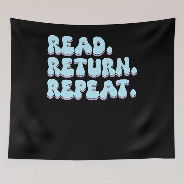 Item preview, read return repeat designed and sold by VinsendDraconi.