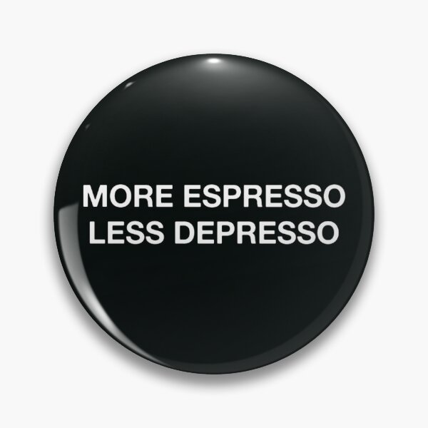 Item preview, More Espresso Less Depresso Coffee Quotes Inspirational Minimalism designed and sold by ianths.