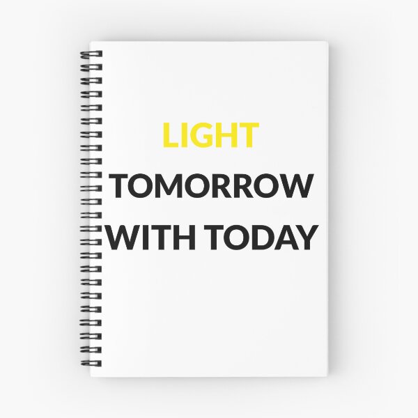 Item preview, Light Tomorrow with Today designed and sold by BoldImpDes.