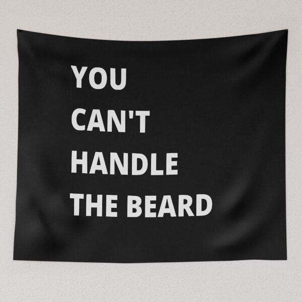Item preview, You Can't Handle The Beard designed and sold by Pastexchange.