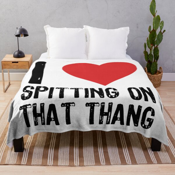 Item preview, I Love Spitting On That Thang designed and sold by The "I Love Everything" Shop.