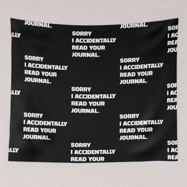 Item preview, Sorry I Accidentally Read Your Journal Funny Sarcastic Journaling Quote designed and sold by KLArtzStore.