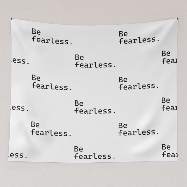 Item preview, Be fearless - Incredibly Inspiring Text Series designed and sold by juglow95.