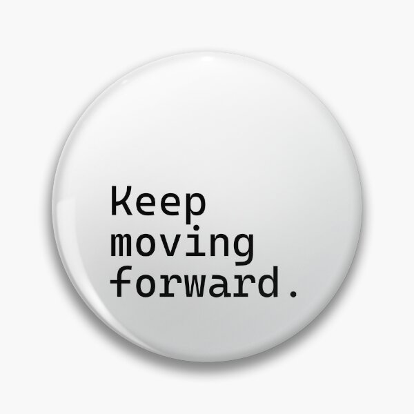 Item preview, Keep moving forward - Incredibly Inspiring Text Series designed and sold by juglow95.