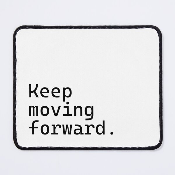 Item preview, Keep moving forward - Incredibly Inspiring Text Series designed and sold by juglow95.