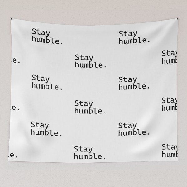 Item preview, Stay humble - Incredibly Inspiring Text Series designed and sold by juglow95.
