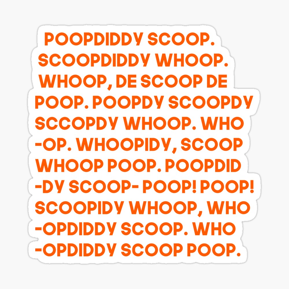 radium humor Strøm Poopity/Poopidy/Poopdidy scoop shirt/sticker/hoodie Kanye West Meme Song  Funny" Poster for Sale by -Tired | Redbubble