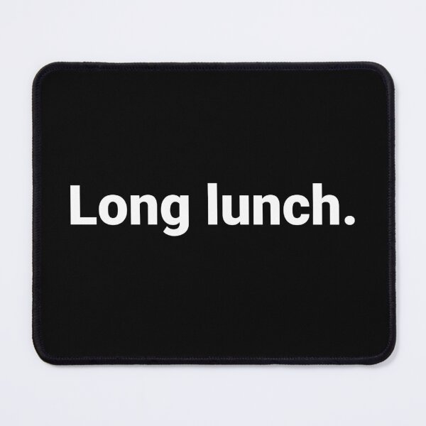 Item preview, Long lunch. designed and sold by Text-based T-Shirts and Gifts.