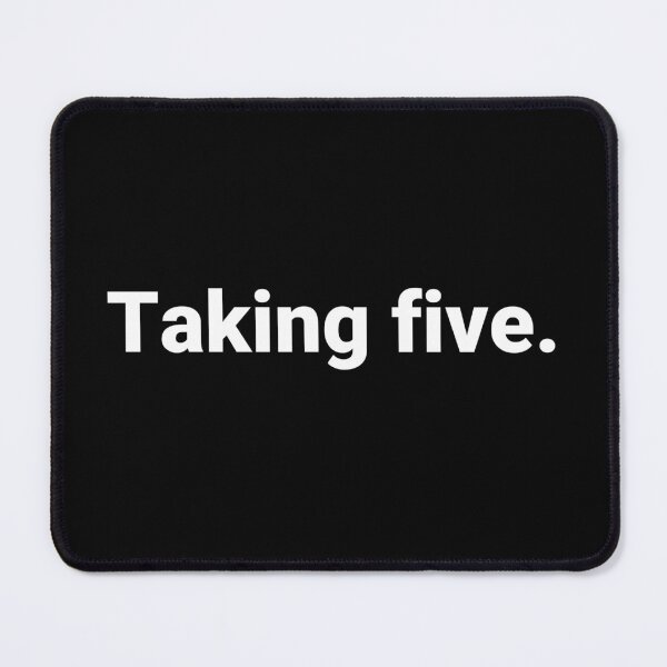Item preview, Taking five. designed and sold by Text-based T-Shirts and Gifts.
