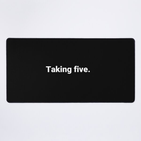 Item preview, Taking five. designed and sold by Text-based T-Shirts and Gifts.