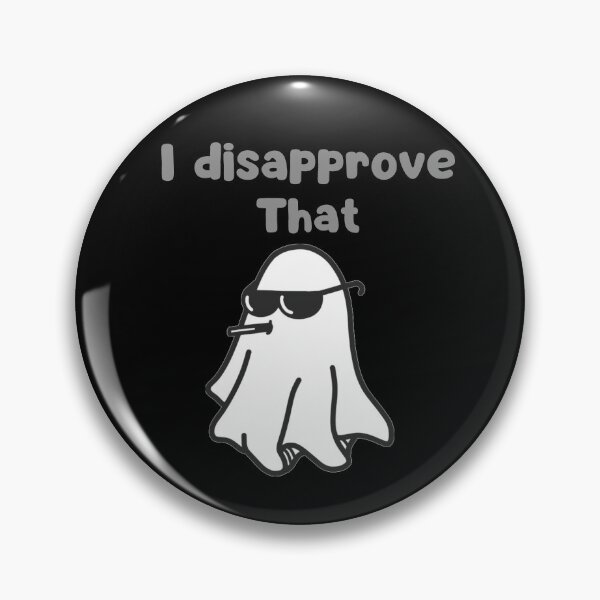 Item preview, I Disapprove That - Funny Cute Ghost Meme designed and sold by Maviartig.