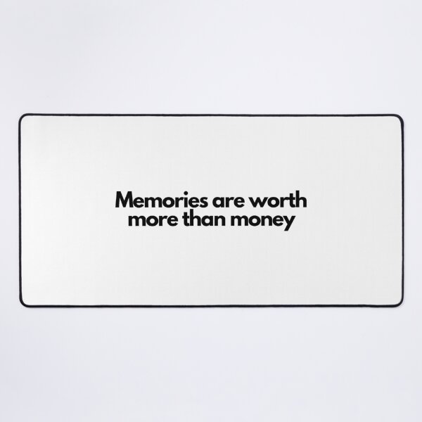 Item preview, Memories are worth more than money designed and sold by apuha2k.