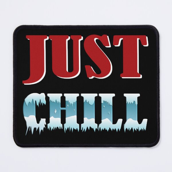 Item preview, Just Chill T-shirts designed and sold by PrintChics.