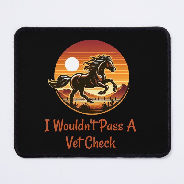 Item preview, Ride with Humor I Wouldn't Pass A Vet Check Horseback Riding Design designed and sold by illustroVibe.