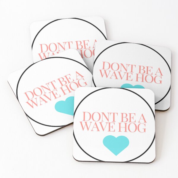 Item preview, Hey cutie don’t be a wave hog in the lineup  designed and sold by surfingplatypus.