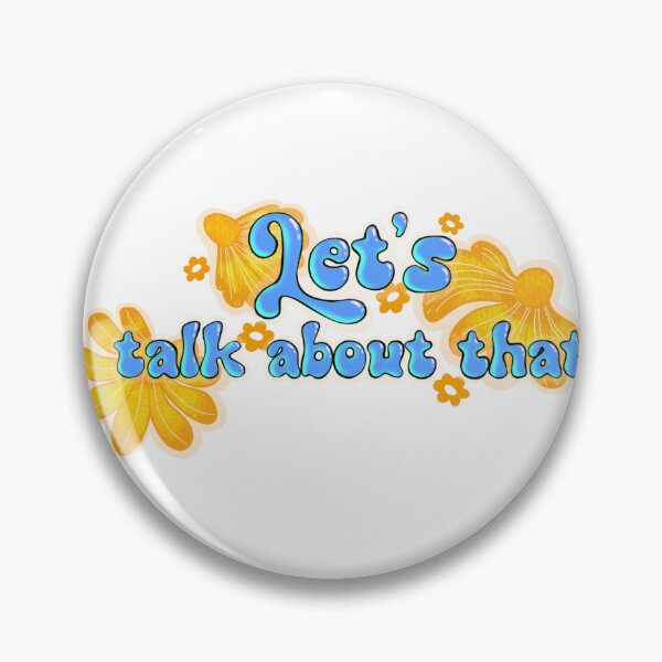 Item preview, “Let’s talk about that” designed and sold by jalyzakrizza.