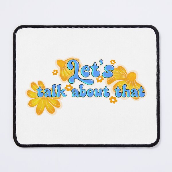 Item preview, “Let’s talk about that” designed and sold by jalyzakrizza.