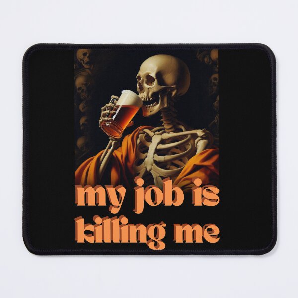 Item preview, My job is k!ll!ng me designed and sold by VitoriaMMSS.