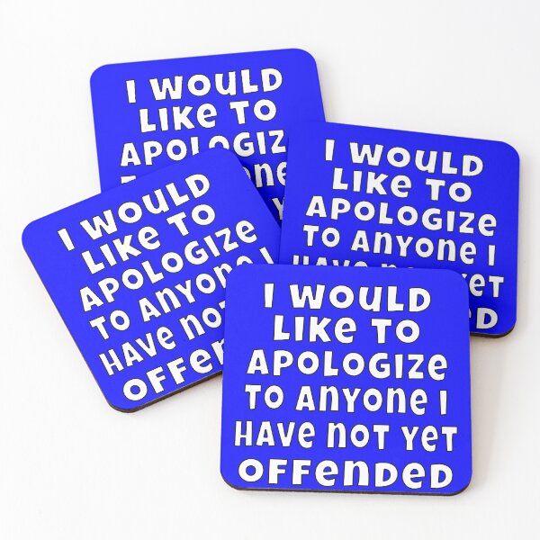 Item preview, Funny Sarcastic Humor I would like to apologize to anyone I have not yet offended designed and sold by fantasticdesign.