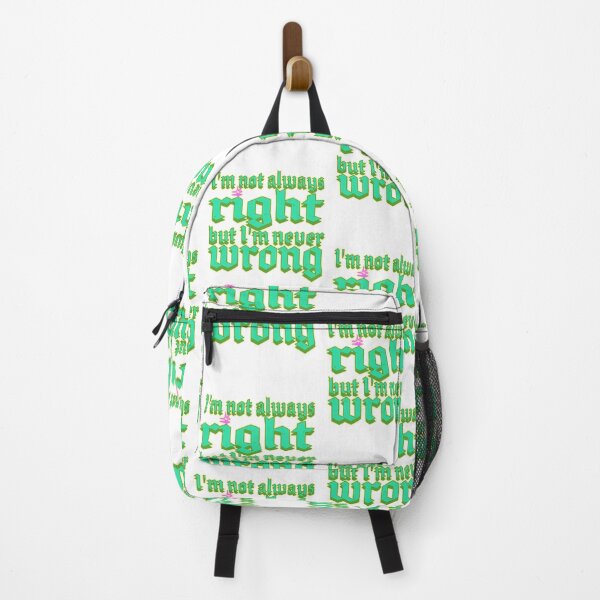 Item preview, I’m not always right, but I’m never wrong 02d designed and sold by Hot soup.