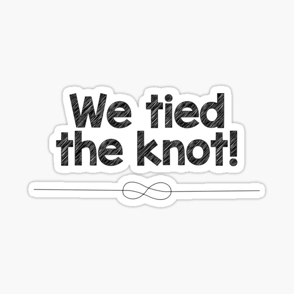 we-tied-the-knot-sticker-for-sale-by-kannuza-redbubble