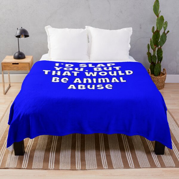 Item preview, Funny Sarcastic Humor I’d slap you, but that would be animal abuse. designed and sold by fantasticdesign.