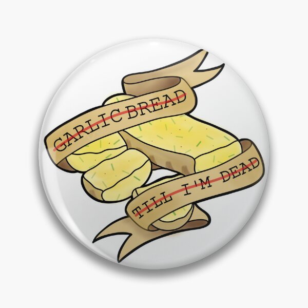 Item preview, Garlic Bread Till I'm Dead designed and sold by Maria Cohn.