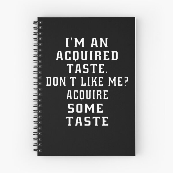 Item preview, Funny Sarcastic Humor I’m An Acquired Taste. Don’t Like Me? designed and sold by fantasticdesign.