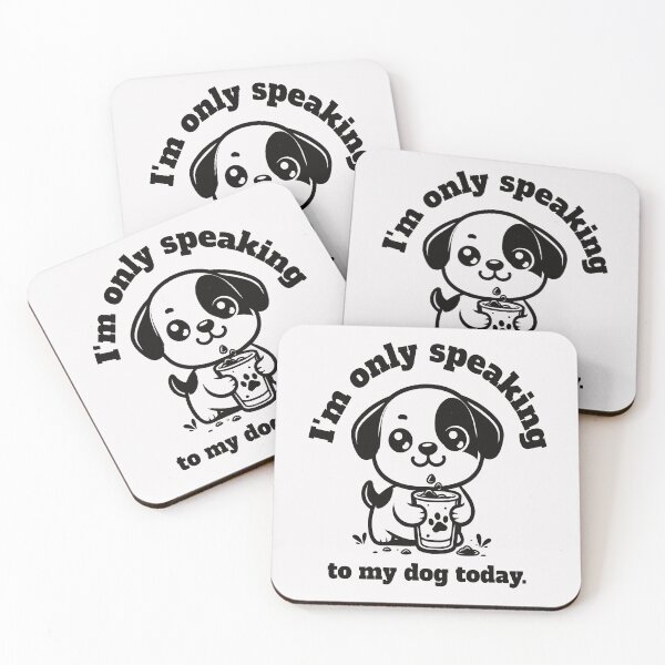 Item preview, I'm only speaking to my dog today Coffee Dog Lover designed and sold by VibePrintStudio.