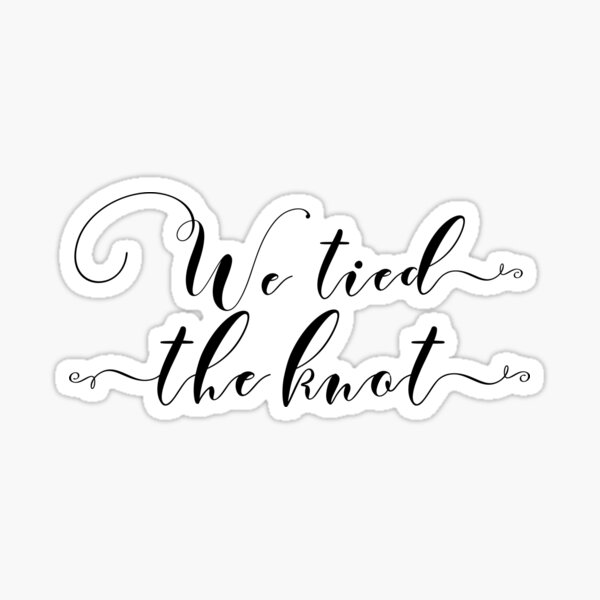 we-tied-the-knot-sticker-for-sale-by-kannuza-redbubble