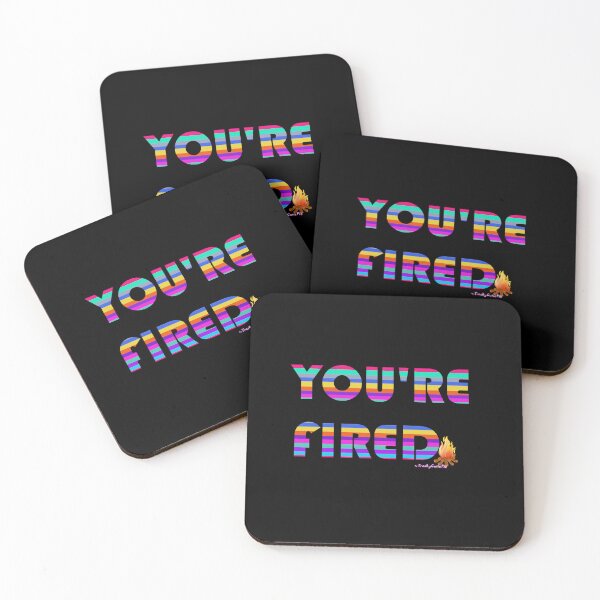 Item preview, You're Fired designed and sold by TrashyCutiePie.