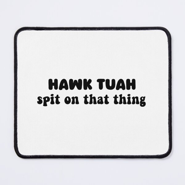 Item preview, Hawk Tuah designed and sold by shopbyii.