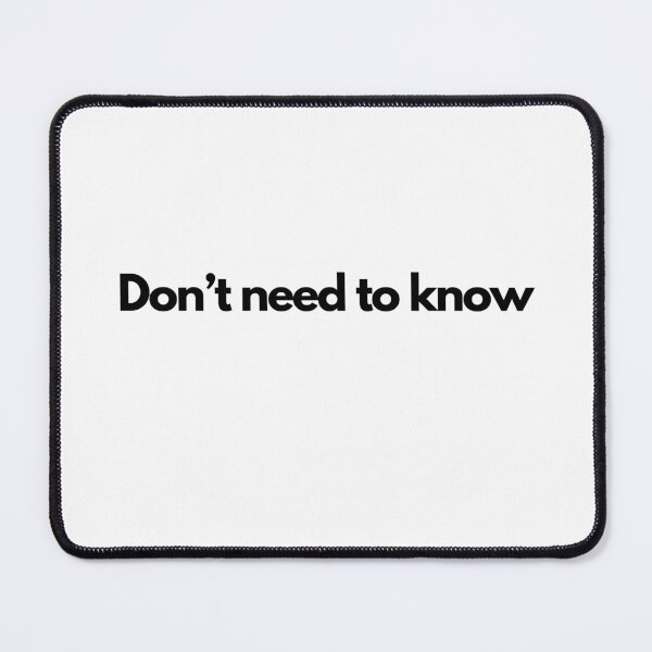 Item preview, Don't need to know designed and sold by apuha2k.