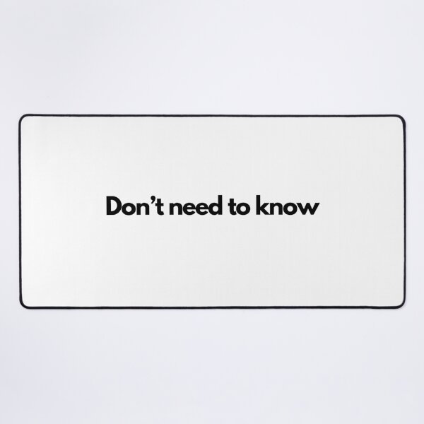 Item preview, Don't need to know designed and sold by apuha2k.