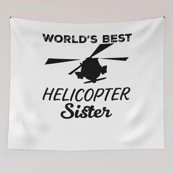 Item preview, World's Best Helicopter Sister Funny Helicopter Sibling designed and sold by Smix Pixels.