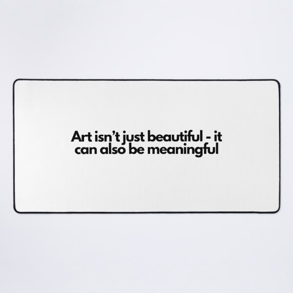 Item preview, Art isn’t just beautiful - it can also be meaningful designed and sold by apuha2k.