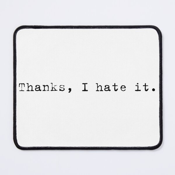Item preview, Thanks I hate it. designed and sold by Oqueartecura.