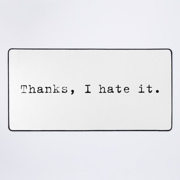 Item preview, Thanks I hate it. designed and sold by Oqueartecura.